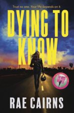 Dying To Know