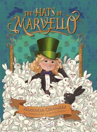 The Hats of Marvello by Amanda Graham & Lavanya Naidu