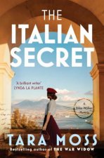 The Italian Secret The new thrilling historical mystery novel in the bestselling Billie Walker series from the author of The War Widow and T