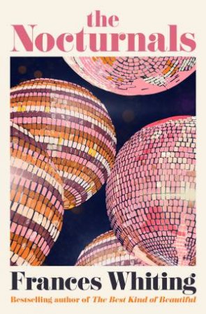 The Nocturnals: An endearing and witty novel of love and friendship fromthe bestselling author of The Best Kind of Beautiful by Frances Whiting