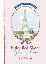 Ruby Red Shoes Goes to Paris 10th Anniversary Edition