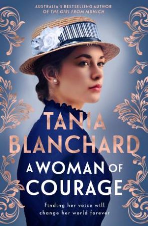 A Woman Of Courage by Tania Blanchard