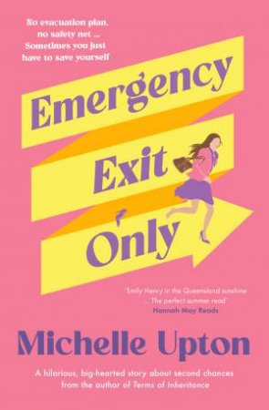 Emergency Exit Only: The best funny and uplifting summer beach read fromthe author of Terms of Inheritance for fans of Toni Jordan, Rachael John by Michelle Upton