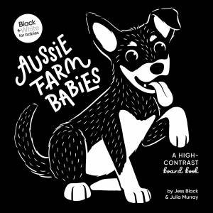 Aussie Farm Babies by Jess Black & Julia Murray