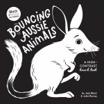Bouncing Aussie Animals A highcontrast board book Black and White forBabies 5