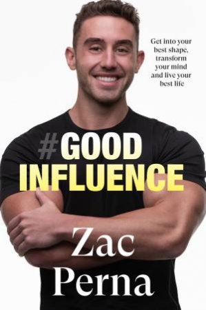 Good Influence by Zac Perna