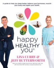 Happy Healthy You The essential guide to healthy eating and weight loss
