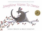 Josephine Wants to Dance 20th Anniversary Edition This gorgeous classicfrom two of Australias most beloved creators will inspire a whole new g