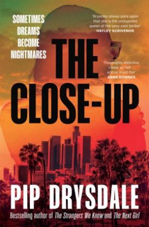 The Close-Up (Exclusive Cover) by Pip Drysdale