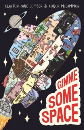 Gimme Some Space! (The Marvellous Submarine, #2): The brand new whacky illustrated fiction book for fans of THE BAD GUYS and THE TREEHOUSE seri by Clayton Zane Comber & Conor McCammon