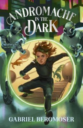 Andromache in the Dark (Andromache, #2) by Gabriel Bergmoser