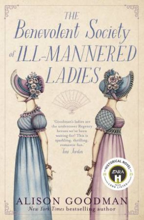 The Benevolent Society Of Ill-Mannered Ladies by Alison Goodman