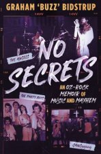 No Secrets A classic Aussie pub rock memoir for readers of Jimmy Barnes Jim Moginie and Rick Rubin