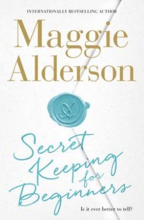 Secret Keeping for Beginners by Maggie Alderson