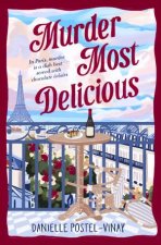 Murder Most Delicious A witty and charming Parisian cosy crime perfectfor fans of The Thursday Murder Club and The Tea Ladies