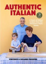 Authentic Italian A feast of Italian recipes from the Vincenzos Plate family