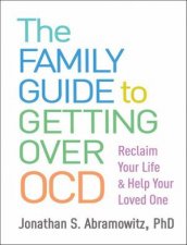 The Family Guide To Getting Over OCD