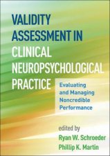 Validity Assessment In Clinical Neuropsychological Practice Evaluating