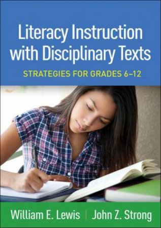 Literacy Instruction With Disciplinary Texts by William E. Lewis and John Z. Strong