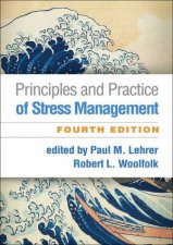 Principles And Practice Of Stress Management 4th Ed
