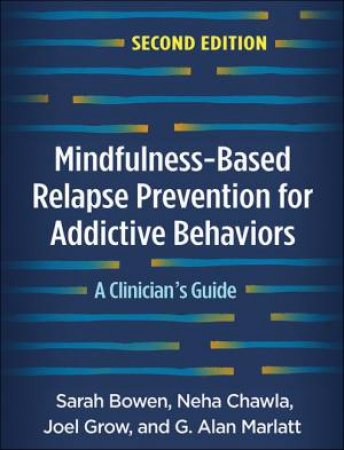 Mindfulness-Based Relapse Prevention For Addictive Behaviors by Various
