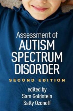 Assessment Of Autism Spectrum Disorder 2nd Ed by Sam Goldstein & Sally Ozonoff