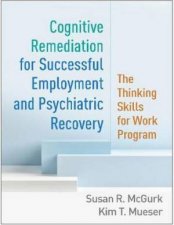 Cognitive Remediation For Successful Employment And Psychiatric Recovery