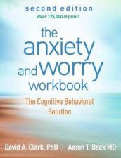 The Anxiety and Worry Workbook 2e PB