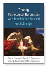 Treating Pathological Narcissism With TransferenceFocused Psychotherapy