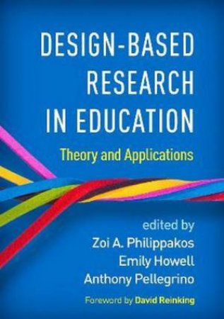 Design-Based Research In Education by Zoi A. Philippakos & Emily Howell & Anthony Pellegrino