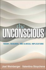 The Unconscious Theory Research And Clinical Implications