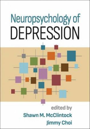 Neuropsychology Of Depression by Shawn M. McClintock & Jimmy Choi & Sudhakar Selvaraj & Jair C. Soares & Bonnie Klimes-Dougan