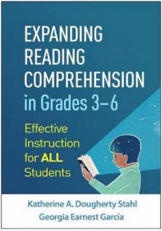 Expanding Reading Comprehension In Grades 3-6 by Katherine A. Dougherty Stahl & Georgia Earnest Garcia