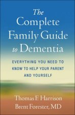 The Complete Family Guide To Dementia