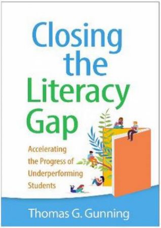Closing The Literacy Gap by Thomas G Gunning & Raven Jones Stanbrough