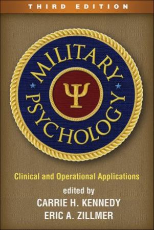 Military Psychology 3rd Ed by Carrie H. Kennedy & Eric A. Zillmer & Mathew McCauley & James M Keener & Christopher A. Merchant