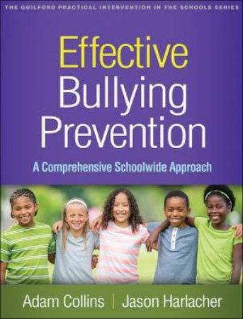 Effective Bullying Prevention (PB) by Adam Collins & Jason Harlacher & Susan M. Swearer