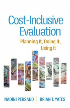 Cost-Inclusive Evaluation by Nadini Persaud & Brian T. Yates