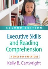 Executive Skills and Reading Comprehension 2e PB