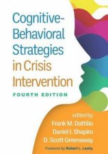 CognitiveBehavioral Strategies in Crisis Intervention 4e PB
