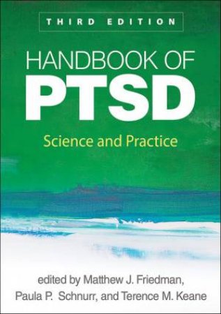 Handbook of PTSD 3/e (PB) by Matthew J. Friedman & Paula P. Schnurr & Terence M. Keane