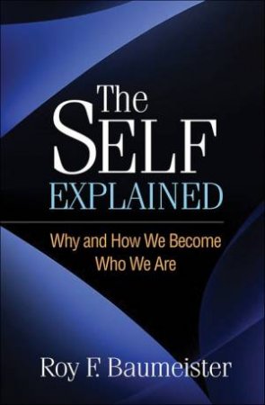 The Self Explained by Roy F. Baumeister