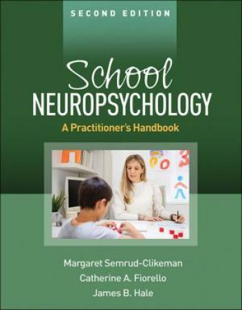 School Neuropsychology by Margaret Semrud-Clikeman & Catherine A. Fiorello & James B. Hale