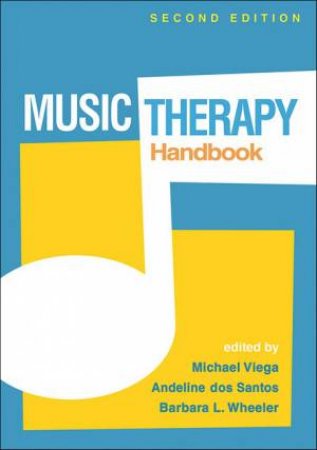 Music Therapy Handbook by Michael Viega & Andeline Dos Santos & Barbara L. Wheeler