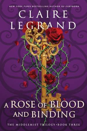 A Rose of Blood and Binding by Claire Legrand