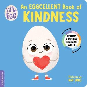 Little Egg: An Eggcellent Book of Kindness by duopress labs & Kat Uno
