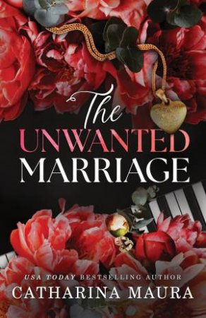 The Unwanted Marriage by Catharina Maura
