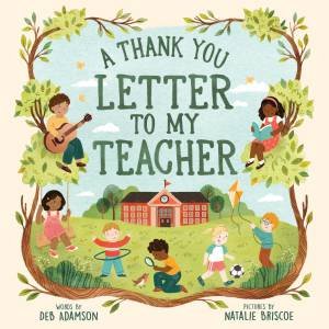 A Thank You Letter to My Teacher by Deb Adamson