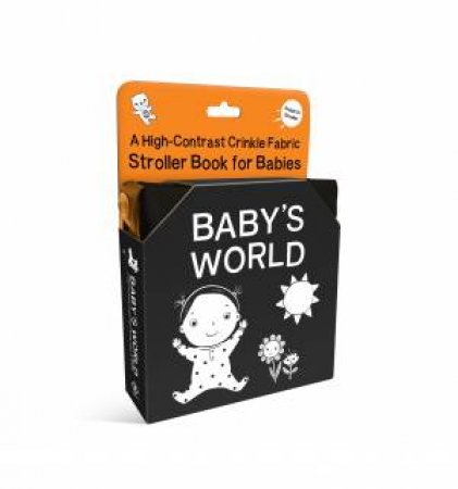 Baby's World: A High-Contrast Crinkle Fabric Stroller Book for Babies by duopress labs