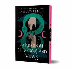 A Kingdom of Venom and Vows by Holly Renee